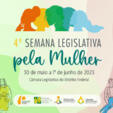 Inscrições para a 4° Semana Legislativa pela Mulher se encerram nesta quinta-feira